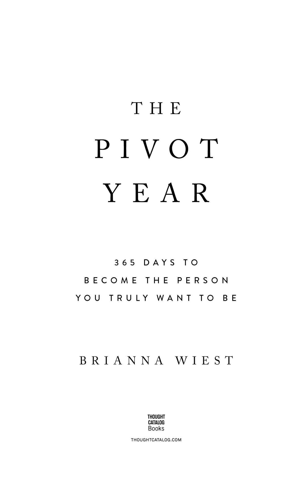 The Pivot Year: 365 Days To Become The Person You Truly Want To Be