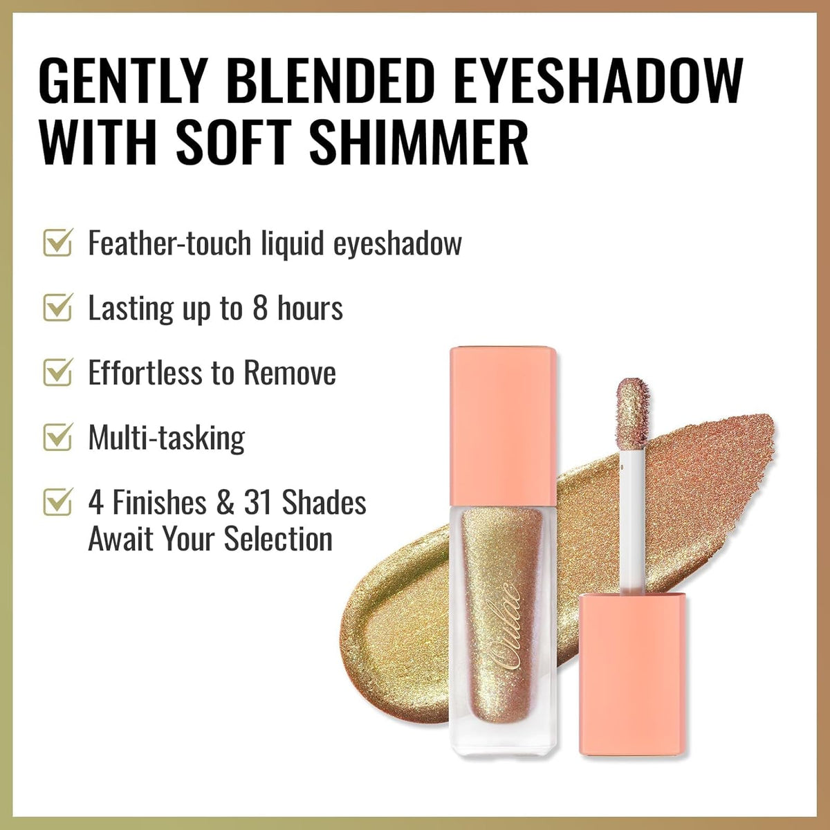 Oulac Eyeshadow Liquid Eyeshadow Multi-Usage Liquid Glitter Eyeshadow&Eyeliner Highly Pigmented, One-Swipe Coverage Long Lasting with No Creasing Formula Vegan&Cruelty-Free