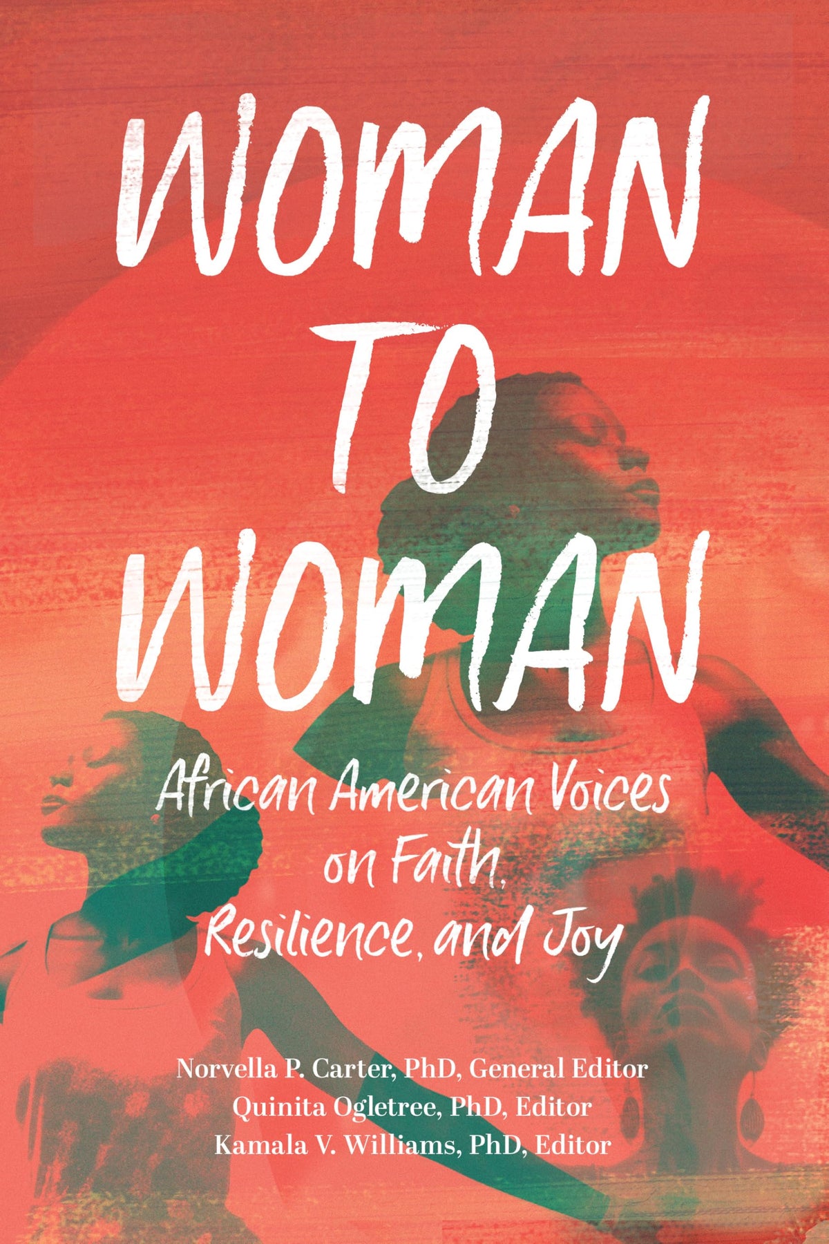 Woman to Woman: African American Voices on Faith, Resilience, and Joy